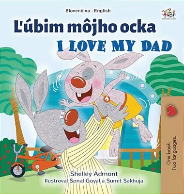 I Love My Dad (Slovak English Bilingual Children's Book)-..