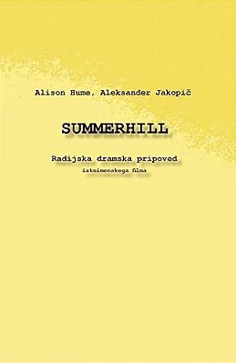 Summerhill: Radijska, Dramska Pripoved-..