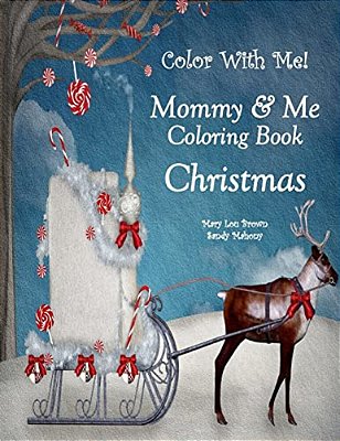 Color With Me! Mommy & Me Coloring Book: Christmas-..