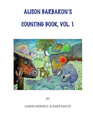 Alison Barbaron's Counting Book, Vol. 1-..