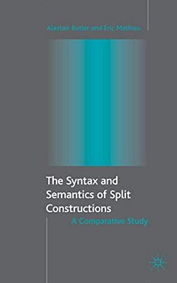 The Syntax And Semantics Of Split Constructions: A Comparative Study-..