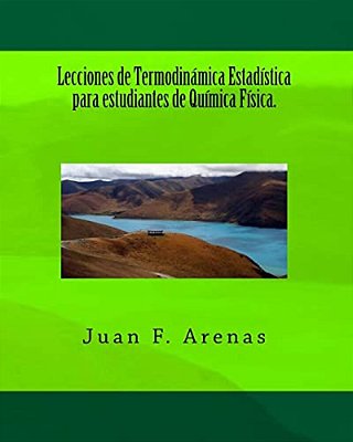 Lecciones De Termodinámica Estadística Para Estudiantes De Química Física. -..