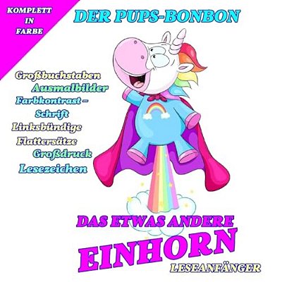 Das Etwas Andere Einhorn: Der Pups-Bonbon-..