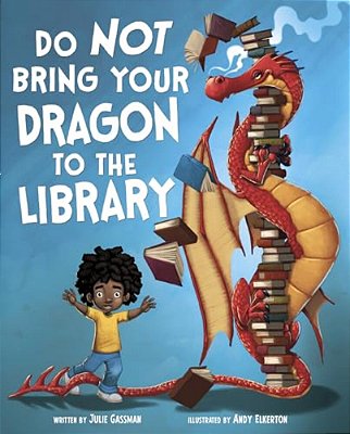 Do Not Bring Your Dragon To The Library-..