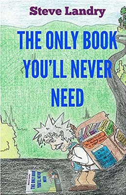 The Only Book You'Ll Never Need: An Insider's Look At Everything You Never Needed To Know-..