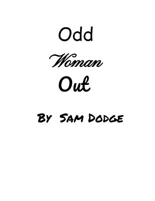 Odd Woman Out-..