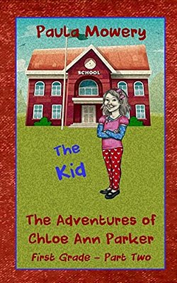 The Adventures Of Chloe Ann Parker: Part Two - The Kid-..