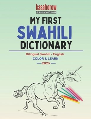 My First Swahili Dictionary: Colour And Learn-..