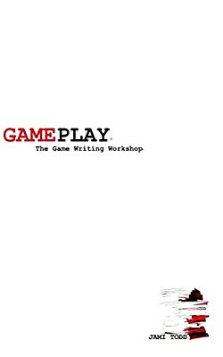Gameplay: The Game Writing Workshop(tm)-..