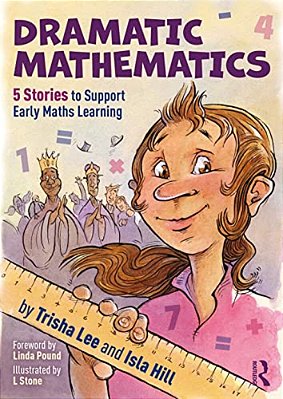 Dramatic Mathematics: 5 Stories To Support Early Maths Learning-..