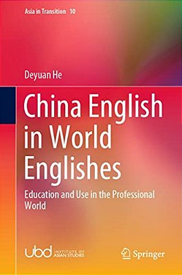China English In World Englishes: Education And Use In The Professional World-..