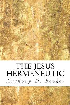 The Jesus Hermeneutic-..