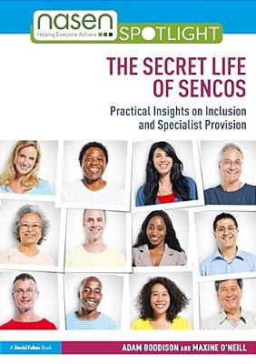 The Secret Life Of Sencos: Practical Insights On Inclusion And Specialist Provision-..