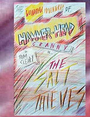 The Wonderful Adventures Of Hammerhead Granny: The Salt Theives And Strange Technology-..