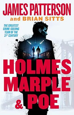 Holmes, Marple & Poe: A Holmes, Margaret & Poe Mystery-..