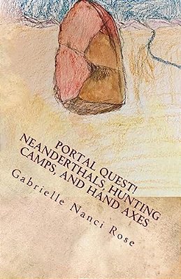 Neanderthals, Hunting Camps, And Hand Axes-..