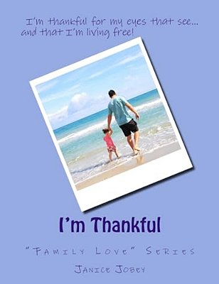 I'm Thankful: "Family Love" Series-..