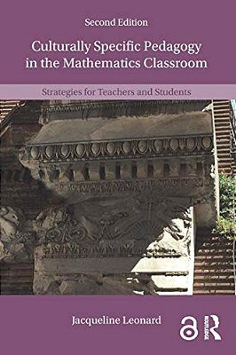 Culturally Specific Pedagogy In The Mathematics Classroom: Strategies For Teachers And Students-..