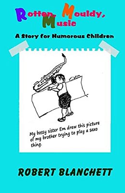 Rotten, Mouldy, Music: A Story For Humorous Children-..