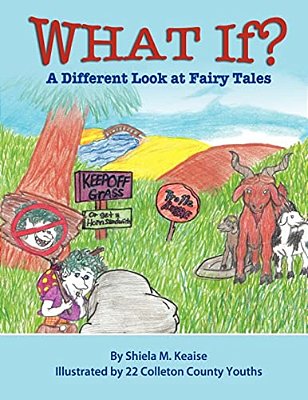 What If?: A Different Look At Fairy Tales-..