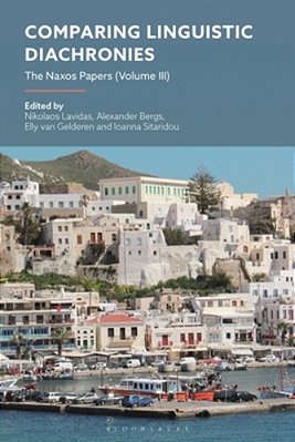 Comparing Linguistic Diachronies: The Naxos Papers (Volume III)-..