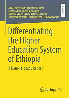 Differentiating The Higher Education System Of Ethiopia: A National Study Report-..