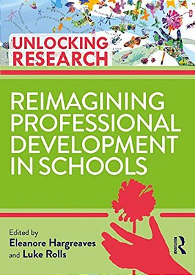 Reimagining Professional Development In Schools-..