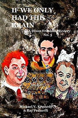 If We Only Had The Brain: A Dixon Franklin Mystery No. 3-..