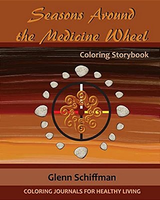 Seasons Around The Medicine Wheel-..