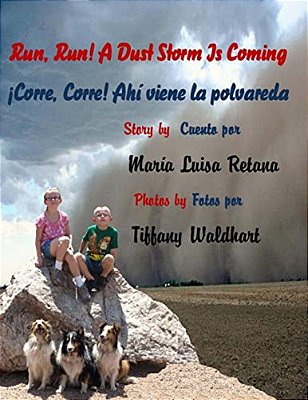 Run, Run! A Dust Storm Is Coming/Corre, Corre! Ahi Viene La Polvareda-..