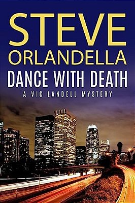 Dance With Death: A Vic Landell Mystery-..