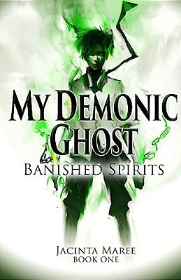 My Demonic Ghost #1: Banished Spirits-..