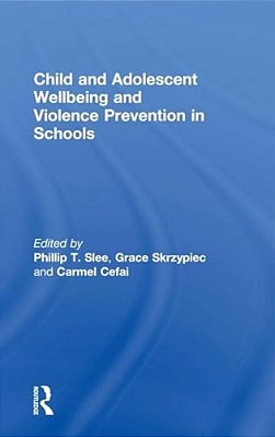 Child And Adolescent Wellbeing And Violence Prevention In Schools-..