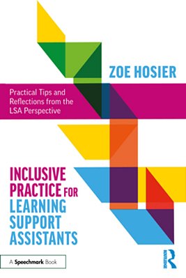 Inclusive Practice For Learning Support Assistants: Practical Tips And Reflections From The Lsa Perspective-..