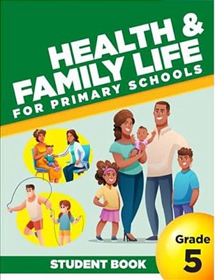 Health And Family Life For Primary Schools Grade 5-..