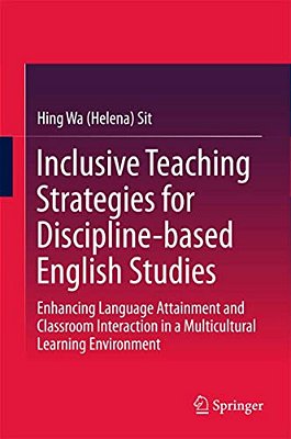 Inclusive Teaching Strategies For Discipline-Based English Studies: Enhancing Language Attainment And Classroom Interaction In A Multicultural Learnin-..