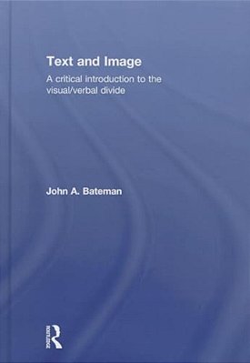Text And Image: A Critical Introduction To The Visual/Verbal Divide-..