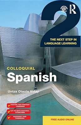 Colloquial Spanish 2: The Next Step In Language Learning-..