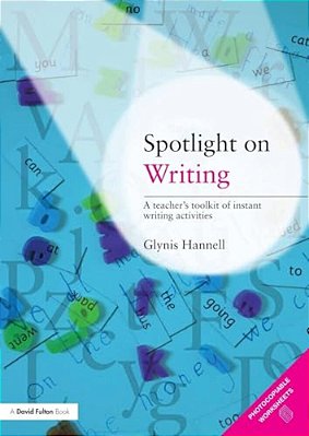 Spotlight On Writing: A Teacher's Toolkit Of Instant Writing Activities-..