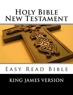 Holy Bible New Testament King James Version: Easy Read Bible-..