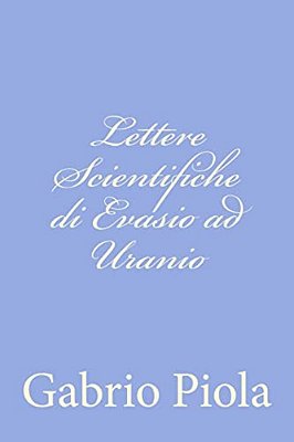 Lettere Scientifiche Di Evasio Ad Uranio-..