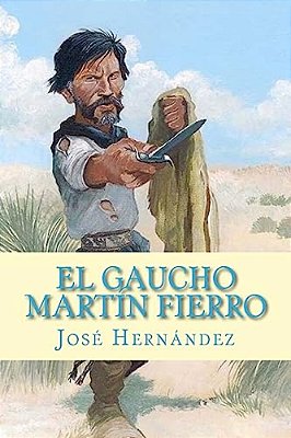 El Gaucho Martín Fierro-..