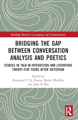 Bridging The Gap Between Conversation Analysis And Poetics: Studies In Talk-In-interaction And Literature Twenty-Five Years After Jefferson-..