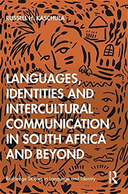 Languages, Identities And Intercultural Communication In South Africa And Beyond-..