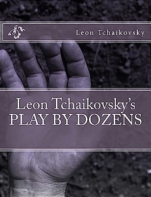 Leon Tchaikovsky's Play By Dozens-..