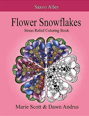 Flower Snowflakes: Stress Relief Coloring Book-..