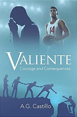 Valiente: Courage And Consequences-..