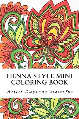 Henna Style Mini Coloring Book: 36 Hand Drawn Images Inspired By Traditional Mehndi-..