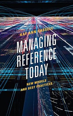Managing Reference Today: New Models And Best Practices-..