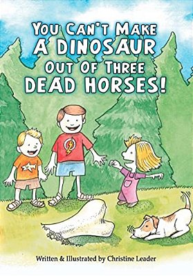 You Can't Make A Dinosaur Out Of Three Dead Horses-..